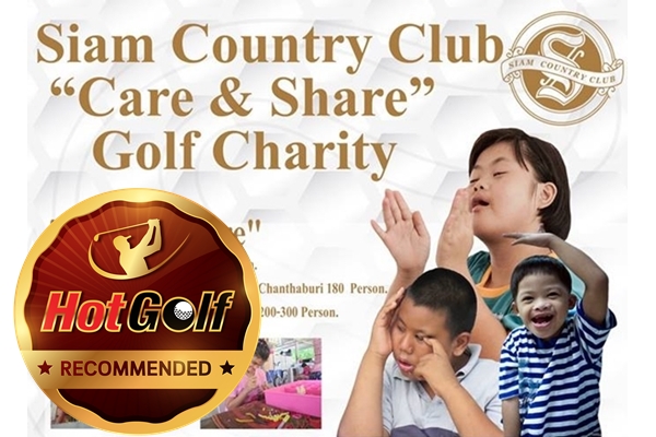 Recommended by HotGolf : Siam Country Club “CARE & SHARE” Golf charity
